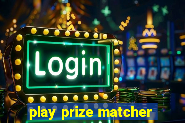 play prize matcher